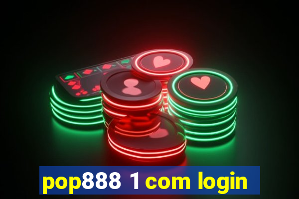 pop888 1 com login